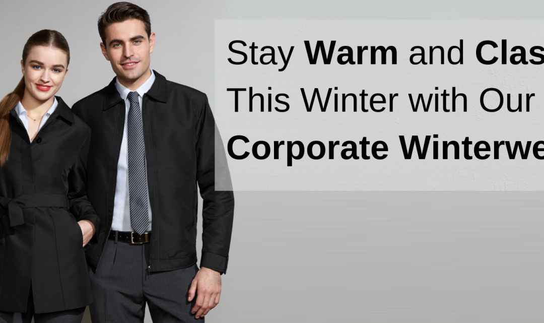Corporate Uniforms | Getting Dressed for Work in Winter